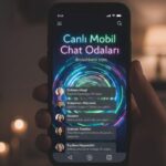 Canlı Mobil Chat Odaları