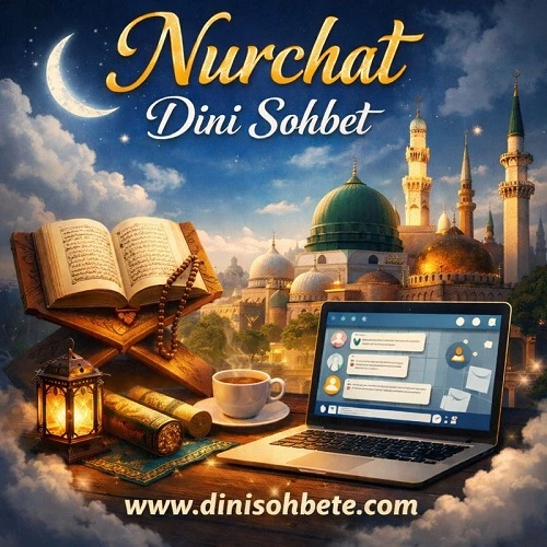 Nurchat Dini Sohbet Nurchat Dini Sohbet