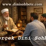 Gerçek Dini Sohbet 3 Gerçek Dini Sohbet