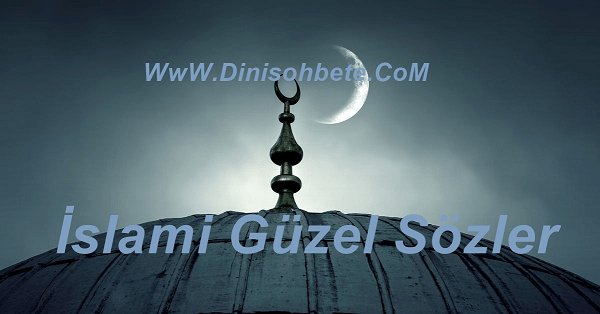 Islami Güzel Sözler