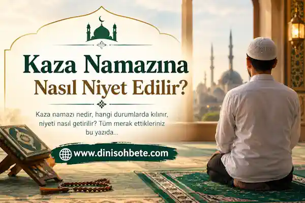 Kaza Namazına Nasıl Niyet Edilir